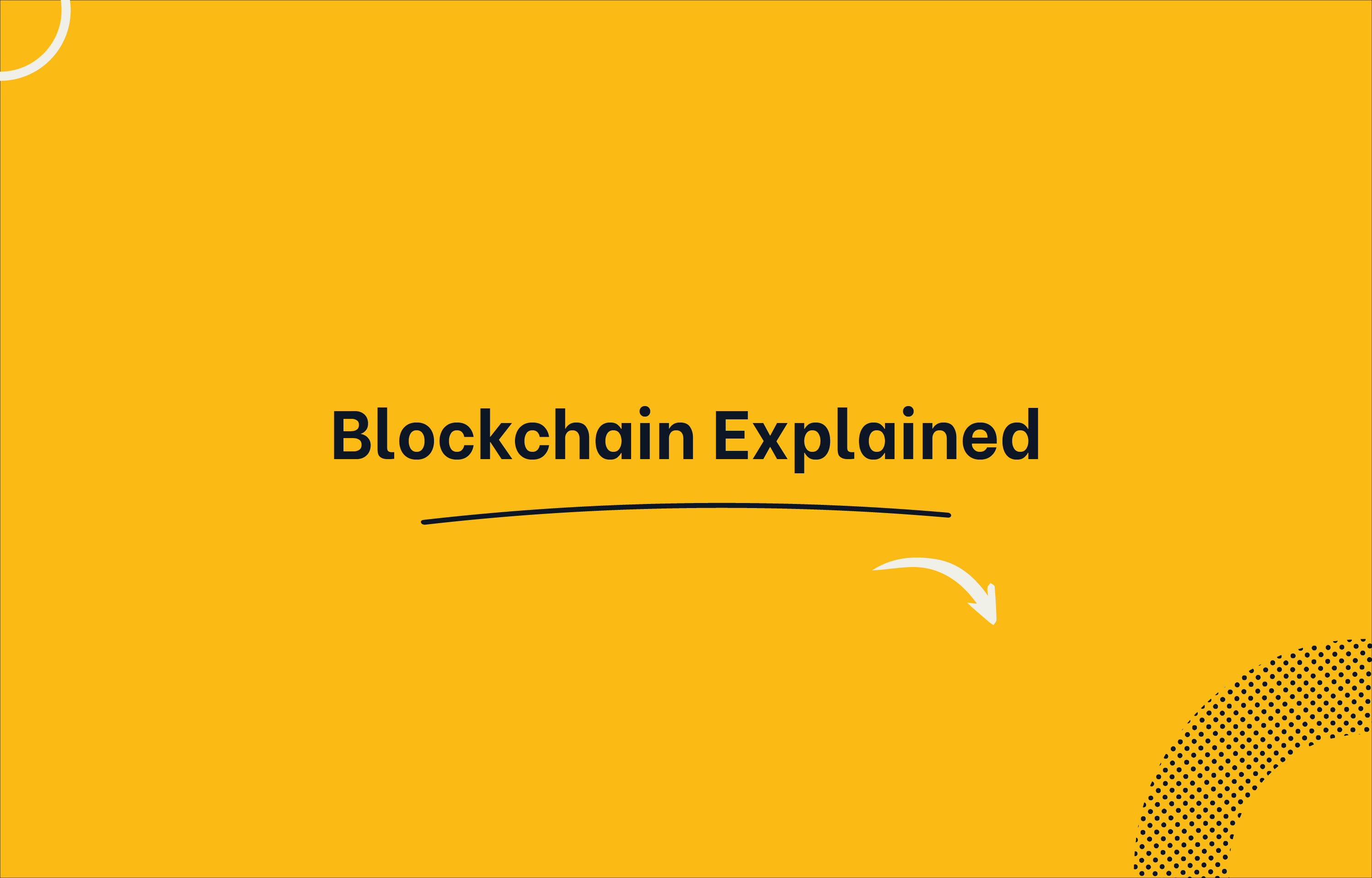 Blockchain_Explained BLOG IMAGE 1_Mesa de trabajo 1