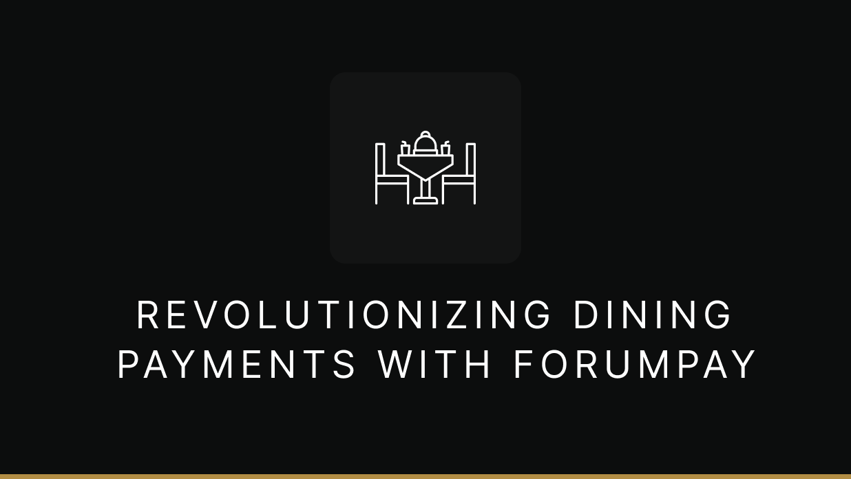 Dining Payments With ForumPay